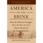 America on the Brink: How the Political Struggle Over the War of 1812 Almost Destroyed the Young Republic - Paperback