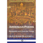 Armenian Poems: Rendered Into English Verse - Paperback
