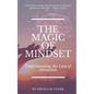 The Magic of Mindset: Understanding the Law of Attraction - Paperback