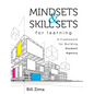 Mindsets and Skill Sets for Learning: A Framework for Building Student Agency (Your Guide to Fostering Learner Self-Agency and Increasing Student Enga - Paperback