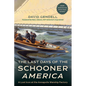 The Last Days of the Schooner America: A Lost Icon at the Annapolis Warship Factory - Hardcover