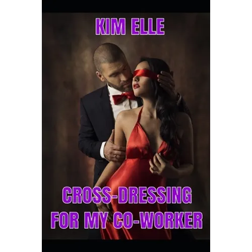 Cross-Dressing For My Co-Worker - Paperback