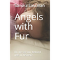 Angels with Fur: Do we see our beloved pets in heaven? - Paperback