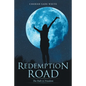 Redemption Road: The Path to Freedom - Paperback