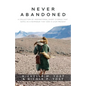 Never Abandoned: A Collection of Inspirational Short Stories that Serve as a Reminder that God is Ever Present - Paperback