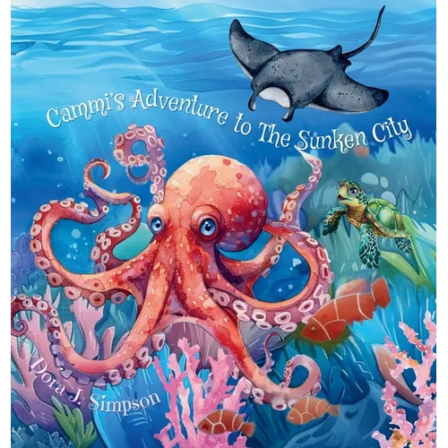 Cammi's Adventure to The Sunken City - Hardcover