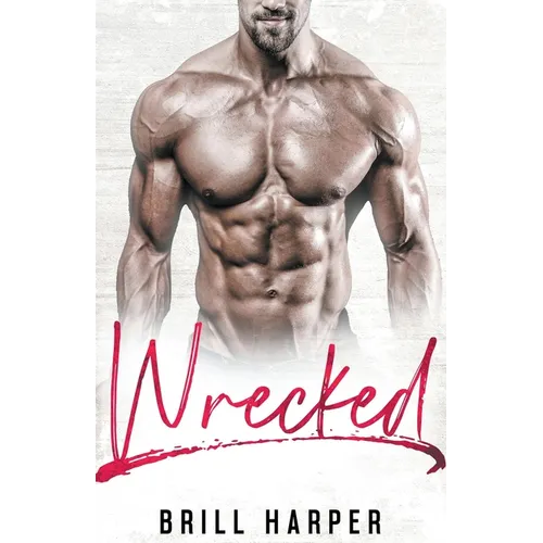 Wrecked: A Blue Collar Bad Boys Book - Paperback