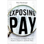 Exposing Pay: Pay Transparency and What It Means for Employees, Employers, and Public Policy - Hardcover