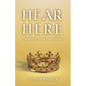 Hear Here: Abundant Life Through Kingdom Identity - Paperback