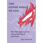The Other Hand of God: The Holy Spirit as the Universal Touch and Goal - Paperback