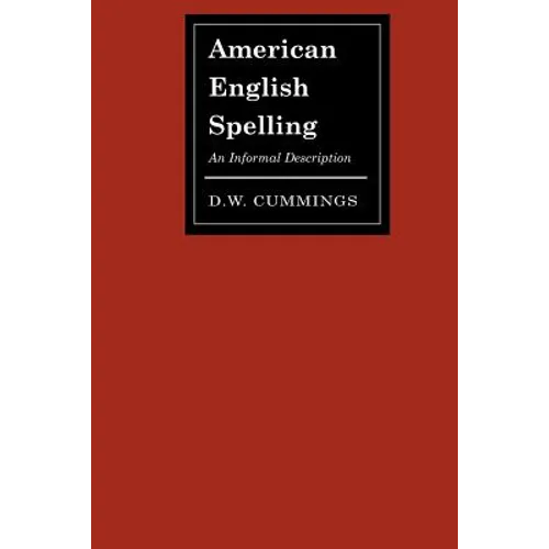American English Spelling: An Informal Description - Paperback