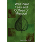 Wild Plant Teas and Coffees of Missouri - Paperback