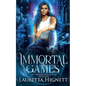 Immortal Games: A Fun Fast-Paced Urban Fantasy: The Imogen Gray Series Book Two - Paperback