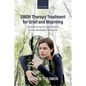 EMDR Therapy Treatment for Grief and Mourning: Transforming the Connection to the Deceased Loved One - Paperback