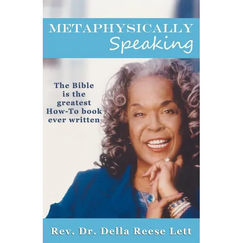 Metaphysically Speaking: The Bible is the greatest How-To book ever written - Paperback