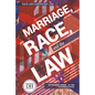 Marriage Race and the Law - Library Binding