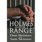Holmes on the Range: A Novel of Bad Choices, Harsh Realities and Life in the Federal Prison System - Paperback