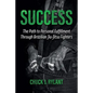 Success: The Path to Personal Fulfillment Through Brazilian Jiu-Jitsu Fighters - Paperback