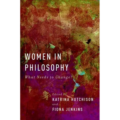 Women in Philosophy: What Needs to Change? - Paperback