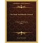 The Dark And Bloody Ground: A History Of Kentucky (1907) - Paperback