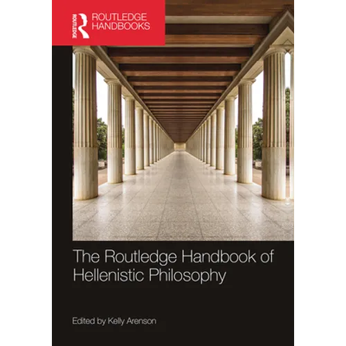The Routledge Handbook of Hellenistic Philosophy - Paperback