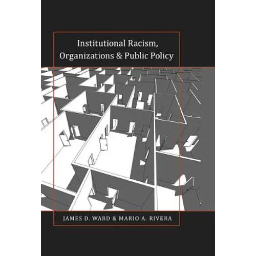 Institutional Racism, Organizations & Public Policy - Paperback