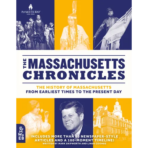 The Massachusetts Chronicles: The History of Massachusetts from Earliest Times to the Present Day - Hardcover