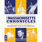 The Massachusetts Chronicles: The History of Massachusetts from Earliest Times to the Present Day - Hardcover