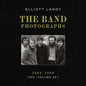 The Band Photographs, 1968-1969: Two-Volume Set: With a Foreword by Eric Clapton and an Introduction by Bruce Springsteen - Hardcover