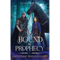 Bound by Prophecy - Paperback