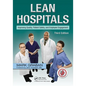 Lean Hospitals: Improving Quality, Patient Safety, and Employee Engagement - Paperback
