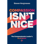 The Compassionate Leader's Playbook: How to lead with compassion and ensure your people thrive - Paperback