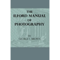 The Ilford Manual of Photography - Hardcover