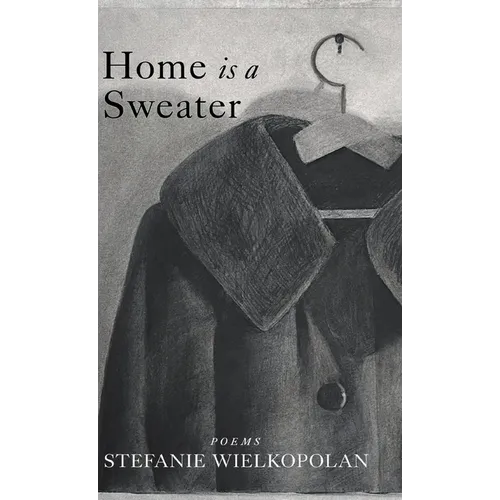 Home is a Sweater - Hardcover