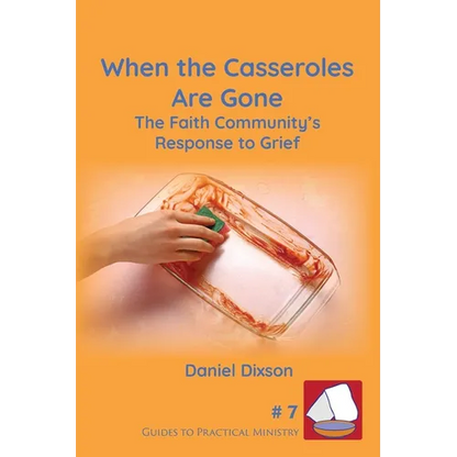 When the Casseroles Are Gone - Paperback