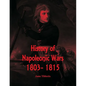 History of Napoleonic Wars: 1803- 1815 - Paperback