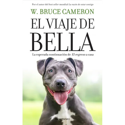 El Viaje de Bella. El Regreso a Casa 2 / A Dog's Courage: A Dog's Way Home - Paperback