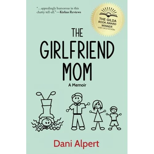 The Girlfriend Mom: A Memoir - Paperback
