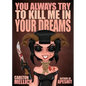You Always Try to Kill Me in Your Dreams - Paperback