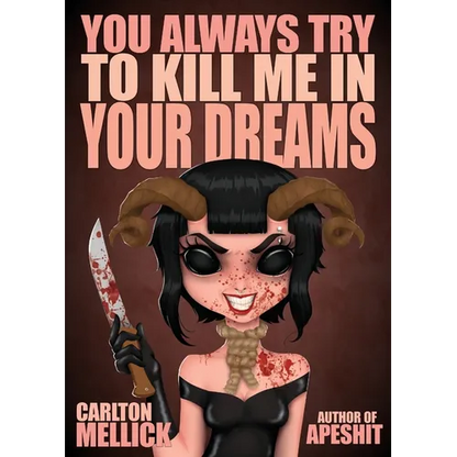 You Always Try to Kill Me in Your Dreams - Paperback