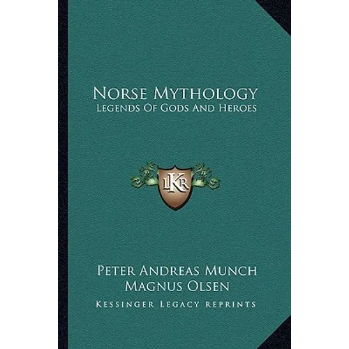 Norse Mythology: Legends of Gods and Heroes - Paperback
