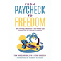 From Paycheck to Freedom: Why Owning a Business Is the Fastest and Easiest Way to Financial Prosperity - Hardcover