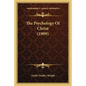 The Psychology Of Christ (1909) - Paperback