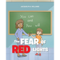 The Fear of Red Lights - Paperback