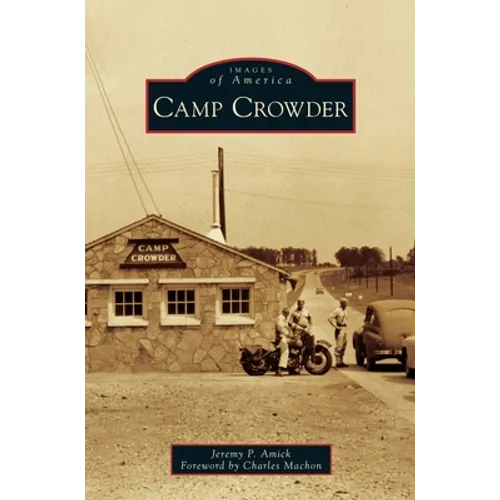 Camp Crowder - Hardcover