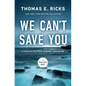 We Can't Save You: A Tale of Politics, Murder, and Maine - Hardcover