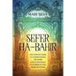 Sefer ha-Bahir: The Ultimate Guide to Understanding the Bahir and Its Influence on Kabbalah and Jewish Mysticism - Paperback