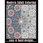 Modern Adult Coloring Easy & Hard Designs: One Sided Large Sheets With Pretty Detailed Art For Hours Of Enjoyment (Relaxation Techniques) - Paperback