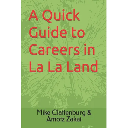 A Quick Guide to Careers in La La Land - Paperback