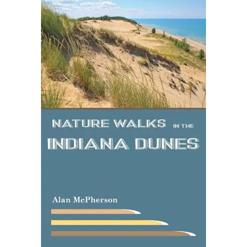 Nature Walks in the Indiana Dunes - Paperback